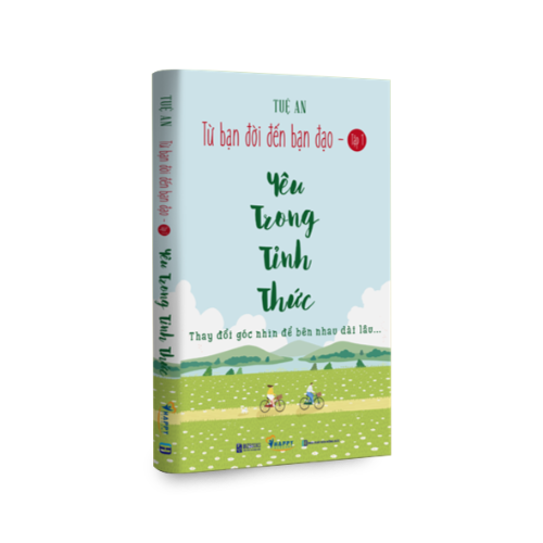Bìa sách Yêu Trong Tỉnh Thức — Từ bạn đời đến bạn đạo tập 1, tác giả Tuệ An
